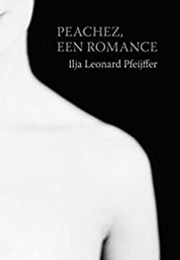 Peachez, Een Romance (Ilja Leonard Pfeiffer)