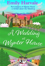 A Wedding at Wynter House (Emily Harvale)