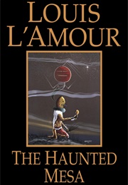 The Haunted Mesa (L&#39;amour, Louis)