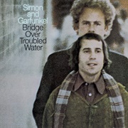 Simon &amp; Garfunkel - Bridge Over Troubled Water (1970)