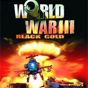 World War III: Black Gold