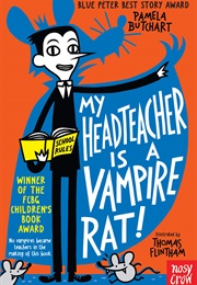 My Head Teacher Is a Vampire Rat! (Pamela Butchart)