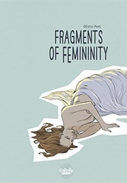 Fragments of Femininity (Olivier Pont)