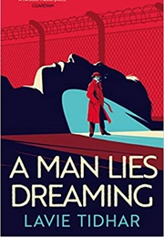 A Man Lies Dreaming (Lavie Tidhar)