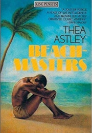 Beachmasters (Thea Astley)