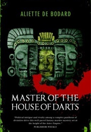 Master of the House of Darts (Aliette De Bodard)