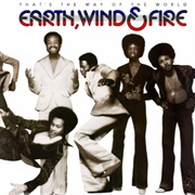 Earth, Wind and Fire - That&#39;s the Way of the World