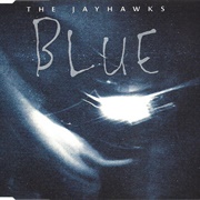 Blue - The Jayhawks