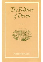 The Folklore of Devon (Ralph Whitlock)