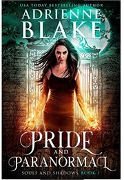 Pride and Paranormal (Adrienne Blake)