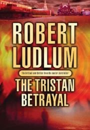 The Tristan Betrayal (Robert Ludlum)