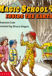 The Magic School Bus Inside the Earth (Joanna Cole)