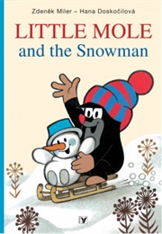 Little Mole and the Snowman (Zdenek Miler)