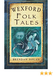 Wexford Folk Tales (Brendan Nolan)