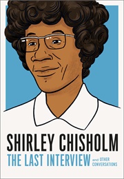 Shirley Chisholm the Last Interview (Shirley)