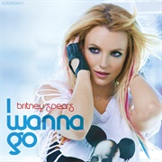 I Wanna Go - Britney Spears