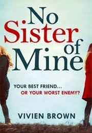 No Sister of Mine (Vivien Brown)