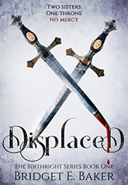 Displaced (Bridget E. Baker)