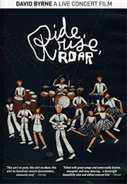 David Byrne: Ride, Rise, Roar (2011)