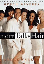 Andre Talks Hair (Andre Walker)