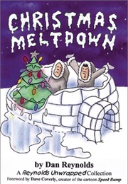 Christmas Meltdown: A Reynolds Unwrapped Collection (Dan Reynolds)