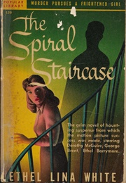 The Spiral Staircase (Aka Some Must Watch) (Ethel Lina White)