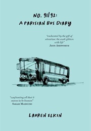 No. 91/92: A Parisian Bus Diary (Lauren Elkin)