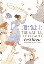 Suffragette: The Battle for Equality (David Roberts)