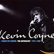 Kevin Coyne I Want My Crown the Anthology