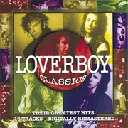 Loverboy - Loverboy Classics - Their Greatest Hits