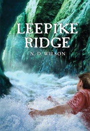 Leepike Ridge (N.D. Wilson)