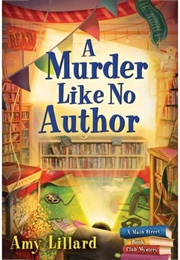 A Murder Like No Author (Amy Lillard)