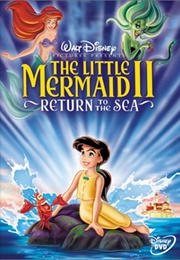 The Little Mermaid II: Return to the Sea (2000)