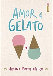 Amor &amp; Gelato (Jenna Evans Welch)