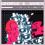 The Residents - George &amp; James: The American Composer Series Vol. I