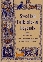 Swedish Folktales and Legends (Lone Thygesen Blecher &amp; George Blecher)