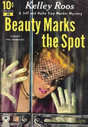 Beauty Marks the Spot (Kelley Roos)