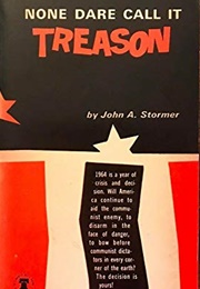 None Dare Call It Treason (John Stormer)