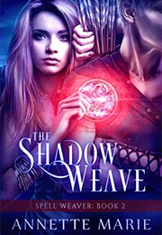 The Shadow Weave (Annette Marie)