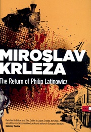 The Return of Philip Latinowicz (Miroslav Krleža)