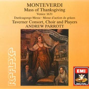 Monteverdi: Mass of Thanksgiving, Venice 1631 (Taverner Consort, Choir, and Players: Parrott)