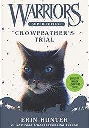 Warriors Super Edition: Crowfeather&#39;s Trial (Erin Hunter)