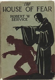 The House of Fear (Robert W. Service)