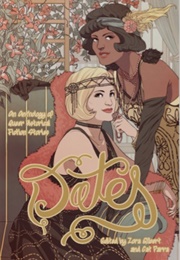 Dates! an Anthology of Queer Historical Fiction Stories (Zorra Gilbert and Cat Parra)