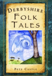 Derbyshire Folk Tales (Pete Castle)