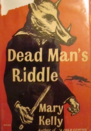 Dead Man&#39;s Riddle (Mary Kelly)