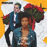 Perfume - DE&#39;wayne and Awsten Knight