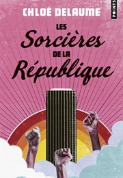 Les Sorcières De La République (Chloé Delaume)