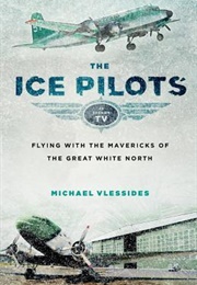 Ice Pilots (Mike Vlessides)