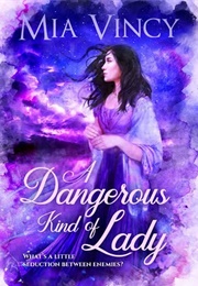 A Dangerous Kind of Lady (Mia Vincy)